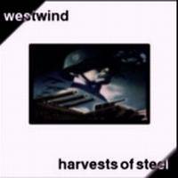 Westwind : Harvests of Steel